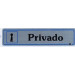 PLACA SEÑALIZACION SUPER-LETRA SL AUTOADHESIVA PRIVADO ALUMINIO PLATA 175X040MM A19