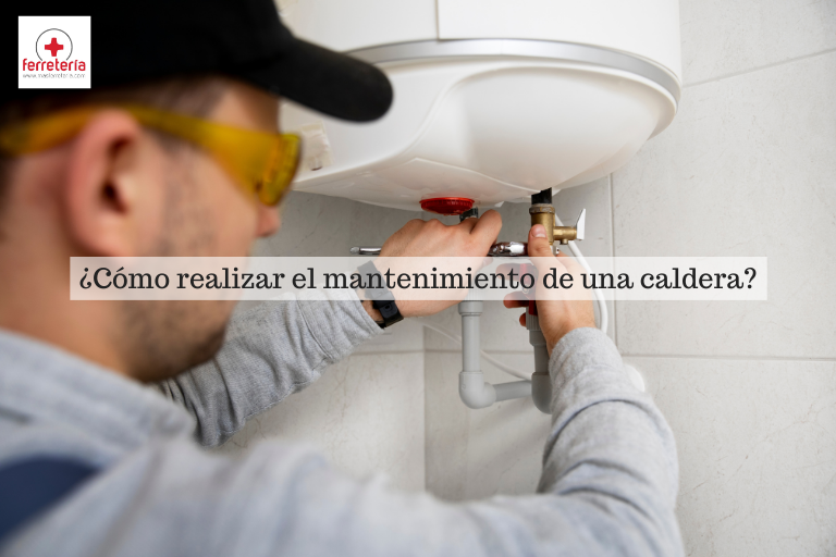 ¿Cómo realizar el mantenimiento caldera?