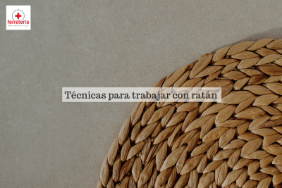 Técnicas para trabajar con ratán
