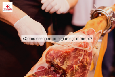 ¿Cómo escoger un buen soporte jamonero?