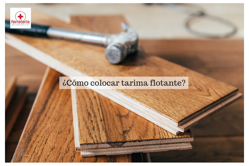 ¿Cómo colocar tarima flotante?