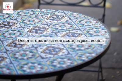 Decorar una mesa con azulejos para cocina