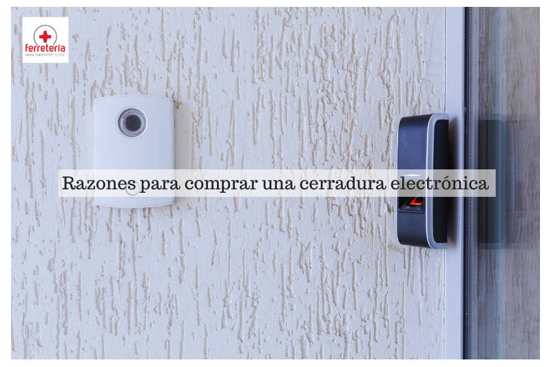 Razones para comprar una cerradura electrónica