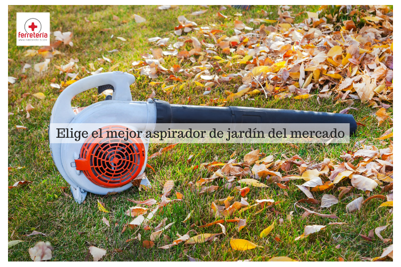 Elige el mejor aspirador de jardín del mercado