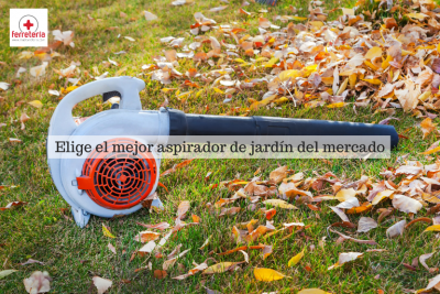 Elige el mejor aspirador de jardín del mercado
