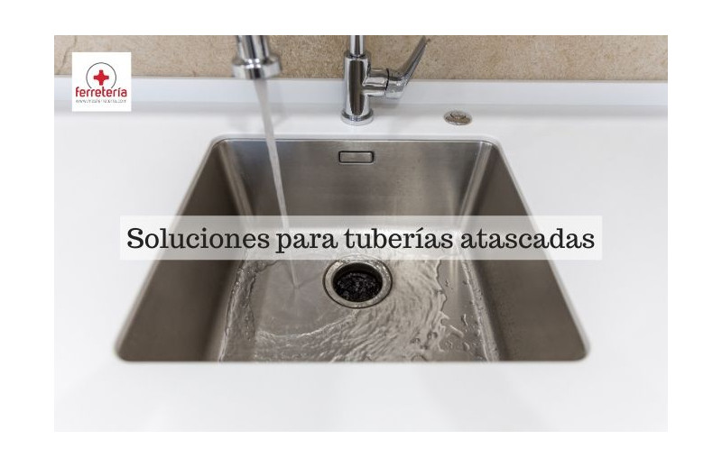 ¿Tuberia atascada? Tenemos la solución