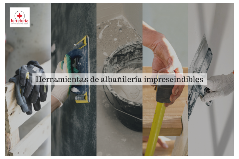 10 herramientas de albañilería imprescindibles