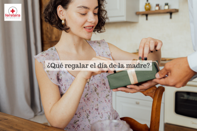 ¿Qué regalar el día de la madre?