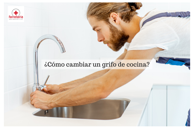 ¿Cómo cambiar un grifo de cocina?