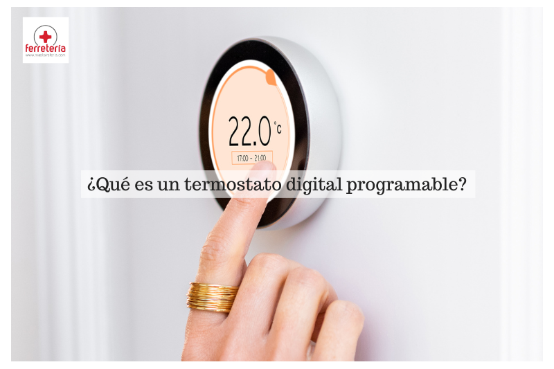 Todo sobre el termostato digital programable