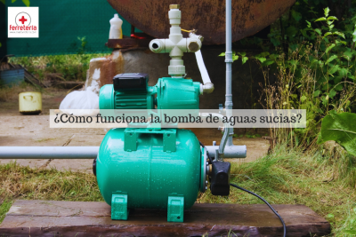 Bomba aguas sucias, ¿cómo funciona?