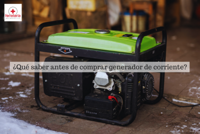 ¿Qué saber antes de comprar generador de corriente?