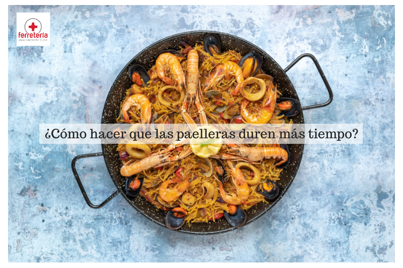 ¿Cómo hacer que las paelleras duren más tiempo?
