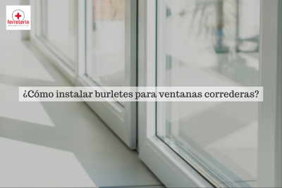 ¿Cómo instalar burletes para ventanas correderas?