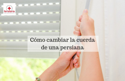 Aprende como cambiar la cuerda de una persiana