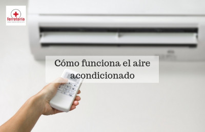 ¿Como funciona el aire acondicionado?