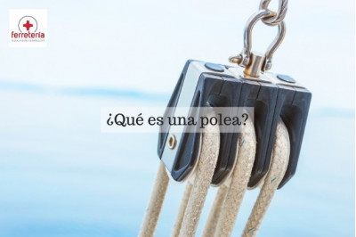 Qué es una polea y para qué sirve