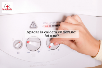 Apagar caldera en verano: ¿sí o no?