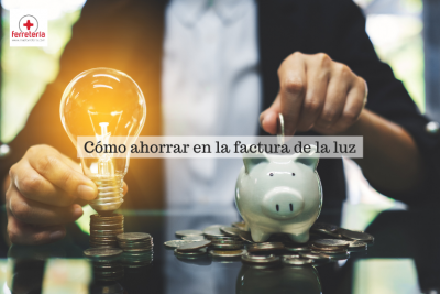 ¿Cómo ahorrar en la factura de la luz?