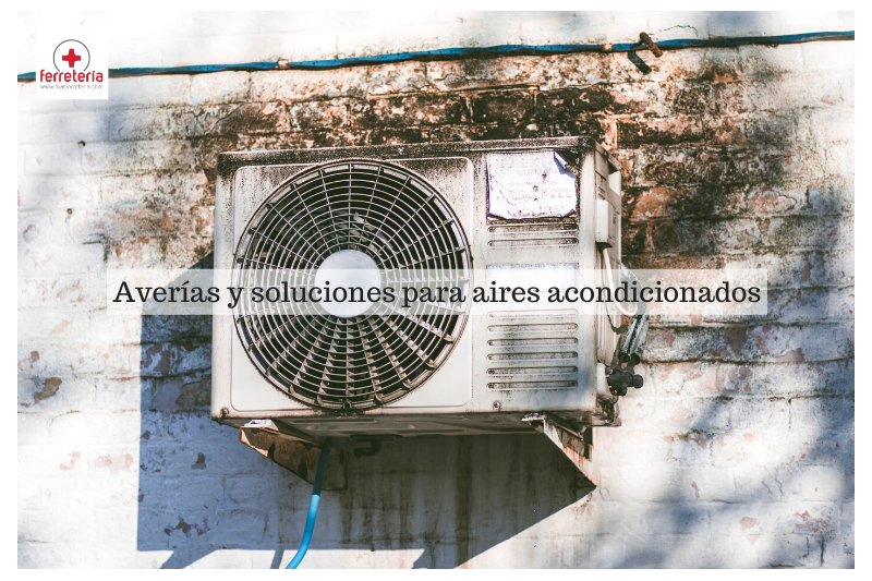 Aire Acondicionado: Averías y soluciones más frecuentes