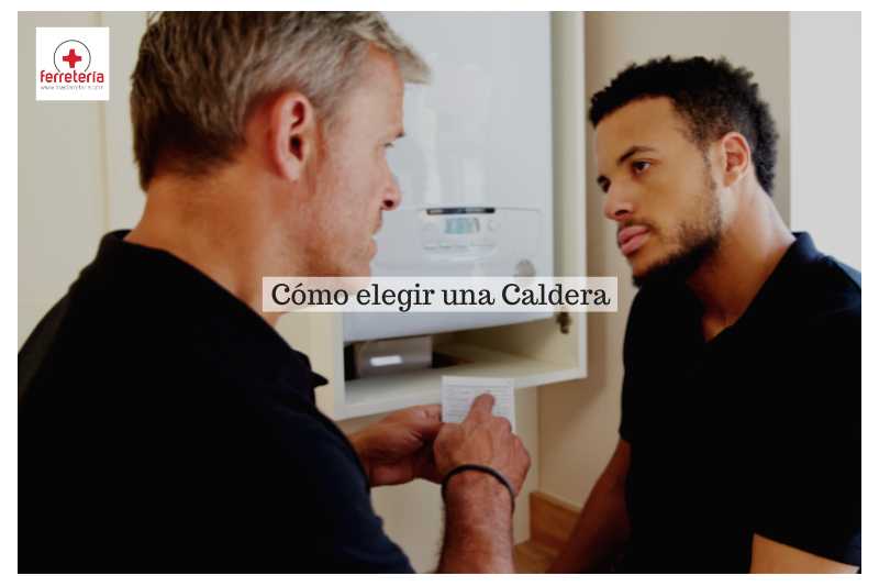 ¿Cómo elegir una caldera?