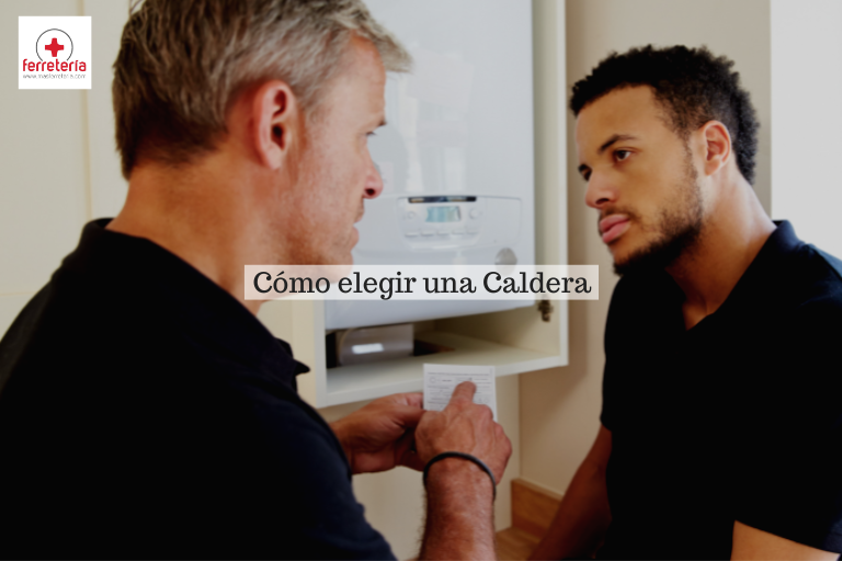 ¿Cómo elegir una caldera?