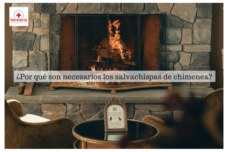 Salvachispas chimenea: ¿por qué son necesarios?