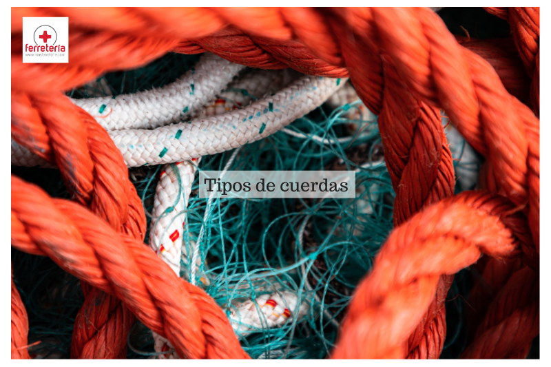 Tipos de cuerdas clasificados por materiales, resistencia y uso