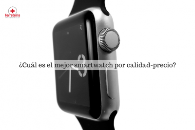 ¿Cuál es el mejor smartwatch calidad precio?