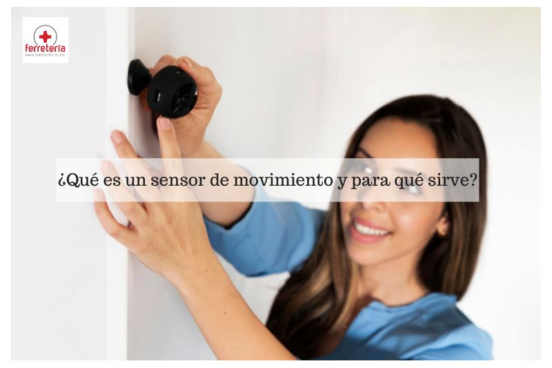 ¿Qué es un sensor de movimiento y para qué sirve?