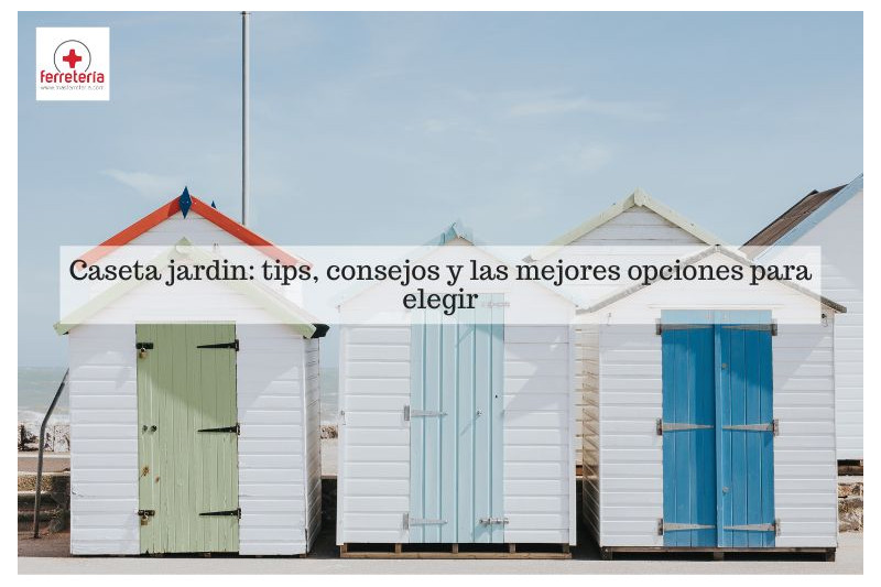 Caseta Jardín: tips, consejos y las mejores opciones para elegir