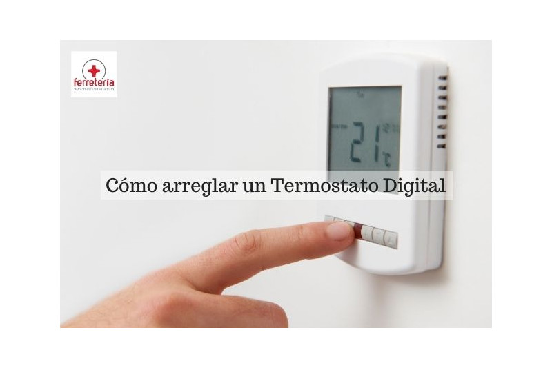 ¿Cómo arreglar un termostato digital?