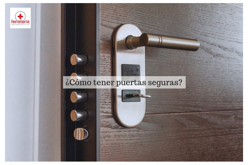 ¿Cómo tener puertas seguras?